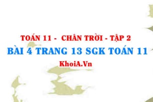 Bài 4 trang 13 Toán 11 Tập 2 Chân trời sáng tạo